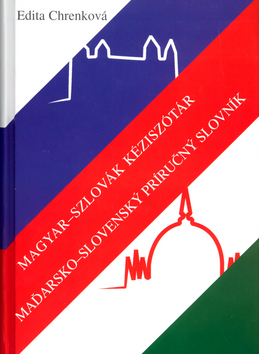 Magyar-szlovák kézisótár Maďarsko-slovenský príručný slovník